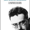 In cammino con Walter Benjamin. Il naufragio di un genio e le idee della sua epoca