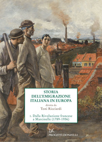 Storia dell'emigrazione italiana in Europa Vol. 1