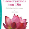 Conversazioni con Dio. Un dialogo fuori del comune Vol. 3