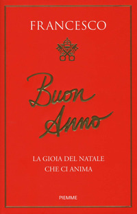 Buon anno. La gioia del Natale che ci anima