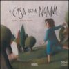 A casa della nonna. Ediz. illustrata