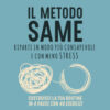 Il metodo S.A.M.E. Riparti in modo più consapevole e con meno stress
