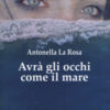 Avrà gli occhi come il mare