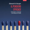 Il pensiero efficace. Indovinelli e rompicapi per allenare la mente