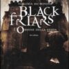L'ordine della spada. Black Friars