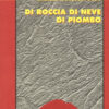 Di roccia di neve di piombo