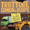 Trattori, camion e ruspe. Con 30 adesivi removibili. Ediz. illustrata