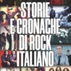 Storie e cronache di rock italiano