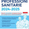 EdiTest Professioni sanitarie. Esercizi & Verifiche. Prove ufficiali e simulazioni d'esame commentate per la preparazione ai test di accesso. Con software di simulazione