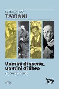 Uomini di scena, uomini di libri. La scena sulla coscienza