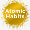 Atomic habits. Piccole abitudini per grandi cambiamenti