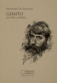 Gemito. La vita, l'opera