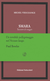 Smara. Taccuini di viaggio. Ediz. numerata