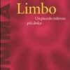 Limbo. Un piccolo inferno più dolce
