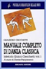 Manuale completo di danza classica Vol. 1