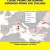 Liguri prima che romani. Genovesi prima che italiani. L'espansione di Genova nel Mediterraneo