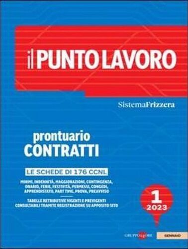 Il punto lavoro. Prontuario contratti 2023 Vol. 1