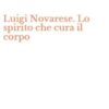 Luigi Novarese. Lo spirito che cura il corpo