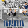 La partita. Le immagini di Italia-Brasile. Ediz. illustrata