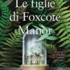 Le figlie di Foxcote Manor