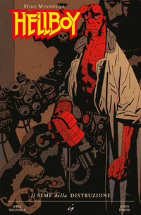 Il seme della distruzione. Hellboy Vol. 1