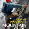 Mountain guru. La vita di Doug Scott