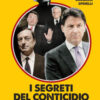 I segreti del Conticidio. Il «golpe buono» e il «governo dei migliori»