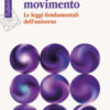 Spazio, tempo, movimento. Le leggi fondamentali dell'universo