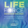 Life force. Il potere del Prana. Guarire con la forza vitale. Insegnamenti e tecniche di Paramhansa Yogananda. Ediz. integrale. Con contenuti extra