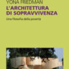 L'architettura di sopravvivenza. Una filosofia della povertà