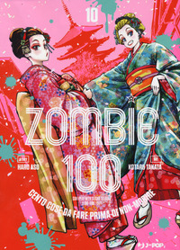 Zombie 100. Cento cose da fare prima di non-morire Vol. 10