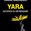 Yara. Autopsia di un'indagine