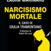 Narcisismo mortale. Il caso di Giulia Tramontano
