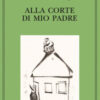 Alla corte di mio padre