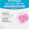 Alpha Test. Psicologia. TOLC. Manuale di preparazione