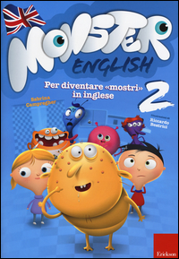Monster english. Per diventare «mostri» in inglese. Con adesivi Vol. 2