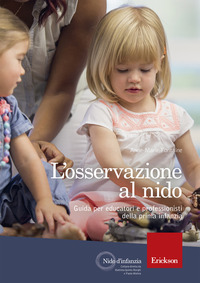L'osservazione al nido. Guida per educatori e professionisti della prima infanzia