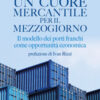 Un cuore mercantile per il Mezzogiorno. Il modello dei porti franchi come opportunità economica