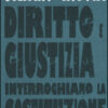 Diritto e giustizia. Interroghiamo la Costituzione