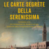 Le carte segrete della Serenissima