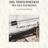 La traduzione del testo poetico tra XX e XXI secolo