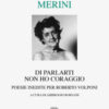 Di parlarti non ho coraggio. Poesie inedite per Roberto Volponi