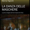 La danza delle maschere. La prima indagine del commissario De Falco