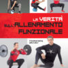 La verità sull'allenamento funzionale. Il functional training dalla A alla Z