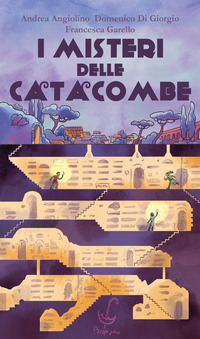 I misteri delle catacombe. Un'avventura a bivi nella Roma imperiale