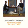 Autobiografia dei miei cani