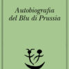 Autobiografia del Blu di Prussia