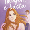 Imogen, e basta
