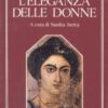 L'eleganza delle donne. De cultu feminarum