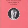 Guida alla lettura della Repubblica di Platone